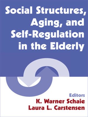 cover image of Social Structures, Aging, and Self-Regulation in the Elderly